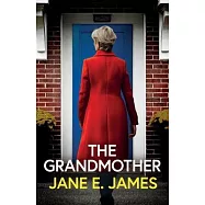 The Grandmother: An unputdownable psychological thriller with a jaw-dropping twist