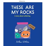 These Are My Rocks
