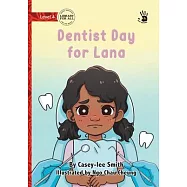 Dentist Day for Lana - Our Yarning