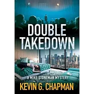 Double Takedown (A Mike Stoneman Mystery)