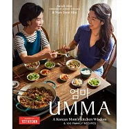Umma: My Korean Moms Kitchen Wisdom and 100 Family Recipes