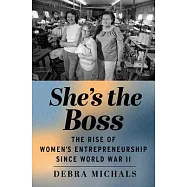 She’s the Boss: The Rise of Women’s Entrepreneurship Since World War II