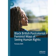 Black British Postcolonial Feminist Ways of Seeing Human Rights
