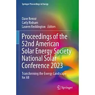 Proceedings of the 52nd American Solar Energy Society National Solar Conference 2023: Transforming the Energy Landscape for All
