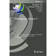 Intelligence Science V: 6th Ifip Tc 12 International Conference, Icis 2024, Nanjing, China, October 25-28, 2024
