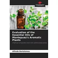 Evaluation of the Essential Oils of Montepuez&rsquo;s Aromatic Plants
