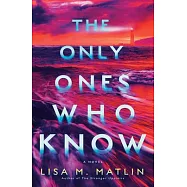 The Only Ones Who Know