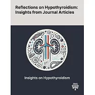 Reflections on Hypothyroidism: Insights From Journal Articles