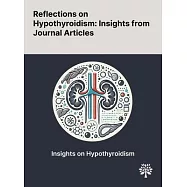 Reflections on Hypothyroidism: Insights From Journal Articles