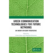 Green Communication Technologies for Future Networks: An Energy-Efficient Perspective