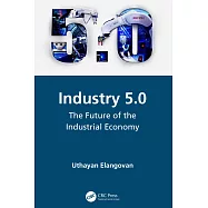 Industry 5.0: The Future of the Industrial Economy