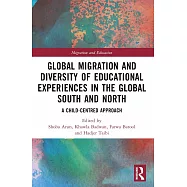 Global Migration and Diversity of Educational Experiences in the Global South and North: A Child-Centred Approach