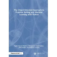 The Object-Oriented Approach to Problem Solving and Machine Learning with Python