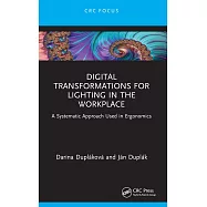 Digital Transformations for Lighting in the Workplace: A Systematic Approach Used in Ergonomics