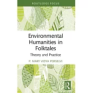 Environmental Humanities in Folktales: Theory and Practice