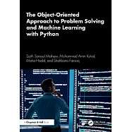 The Object-Oriented Approach to Problem Solving and Machine Learning with Python