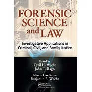 Forensic Science and Law: Investigative Applications in Criminal, Civil and Family Justice