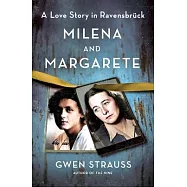 Milena and Margarete: A Love Story in Ravensbrück