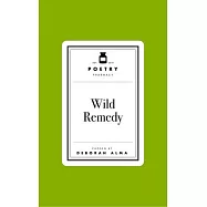 Poetry Pharmacy: Wild Remedy