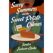 Savvy Summers and the Sweet Potato Crimes: A Mystery