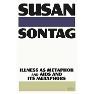 Illness as Metaphor and AIDS and Its Metaphors