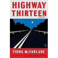 Highway Thirteen: Stories