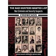 The Nazi Hunters Wanted List: Central Register Of War Criminals and Security Suspects