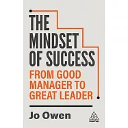 The Mindset of Success: From Good Manager to Great Leader