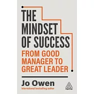 The Mindset of Success: From Good Manager to Great Leader