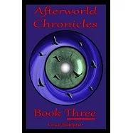 Afterworld Chronicles: Book Three