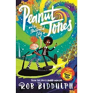 Peanut Jones and the Illustrated City: From the Creator of Draw with Rob