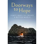 Doorways to Hope: Forty Ways to Create a Better World