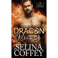 Chamber Of The Dragon Prince: A Shifter Hunter Paranormal Romance (Hardback)