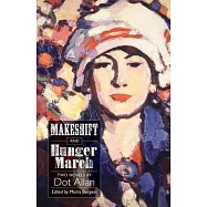 Makeshift and Hunger March: Two Novels by Dot Allan