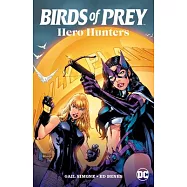 Birds of Prey: Hero Hunters (New Edition)