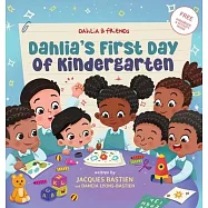 Dahlia&rsquo;s First Day of Kindergarten: A Back-to-School Book for Kids