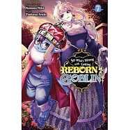 So What’s Wrong with Getting Reborn as a Goblin?, Vol. 7