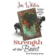 Strength of the Beast: A short Beauty and the Beast Retelling, Alpha, Forced Proximity Romance