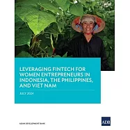 Leveraging Fintech for Women Entrepreneurs in Indonesia, the Philippines, and Viet Nam