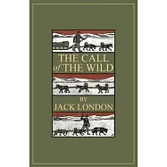The Call of the Wild: 1903 Classic Edition with Original Illustrations