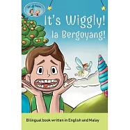 It&rsquo;s Wiggly! / Ia Bergoyang! A bilingual book written in English and Malay