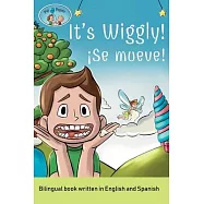 It&rsquo;s Wiggly! / &iexcl;Se mueve! A bilingual book written in English and Spanish