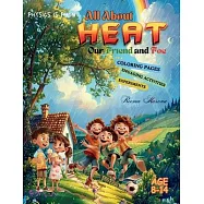 All About Heat: Our Friend and Foe: Jungle Physics Adventures