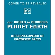 Our World in Numbers: Planet Earth