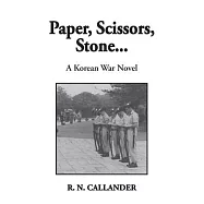 Paper, Scissors, Stone...: A Korean War Novel