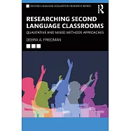 Researching Second Language Classrooms: Qualitative and Mixed Methods Approaches