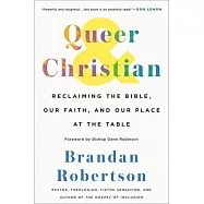 Queer & Christian: Reclaiming the Bible, Our Faith, and Our Place at the Table