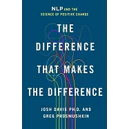 The Difference That Makes the Difference: Nlp and the Science of Positive Change