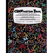 CHOPosition Book: The Drummer’s Manual for Rudimental Manipulation