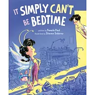 It Simply Can&rsquo;t Be Bedtime